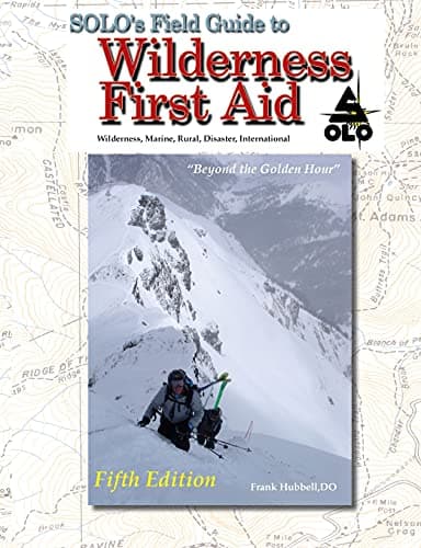 SOLO SOLO Field Guide to Wilderness First Aid, 5th Edition